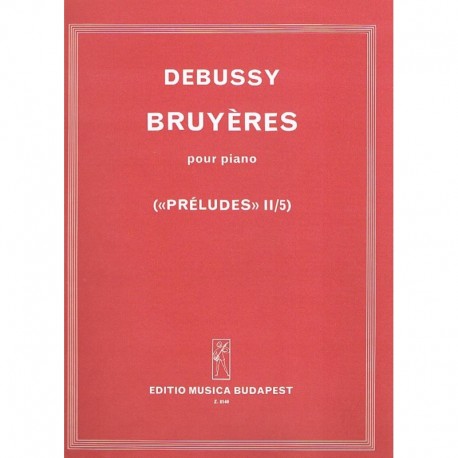 Debussy, Claude. Bruyères (Piano). Editio Música Budapest