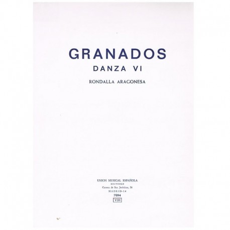 Granados, Enrique. Danza Nº6 Rondalla Aragonesa (Piano). UME
