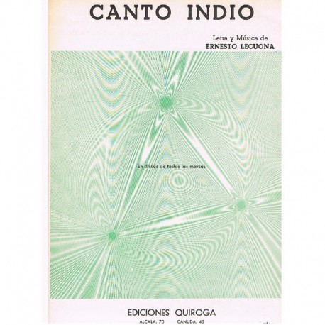 Lecuona, Ernesto. Canto Indio (Voz/Piano). Ediciones Quiroga