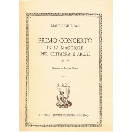 Giuliani, Mauro. Primo Concerto In LA Maggiore Op.30 (Guitarra y Cuarteto de Cuerda). Suvini Zerboni